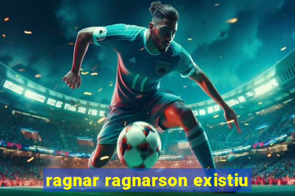 ragnar ragnarson existiu